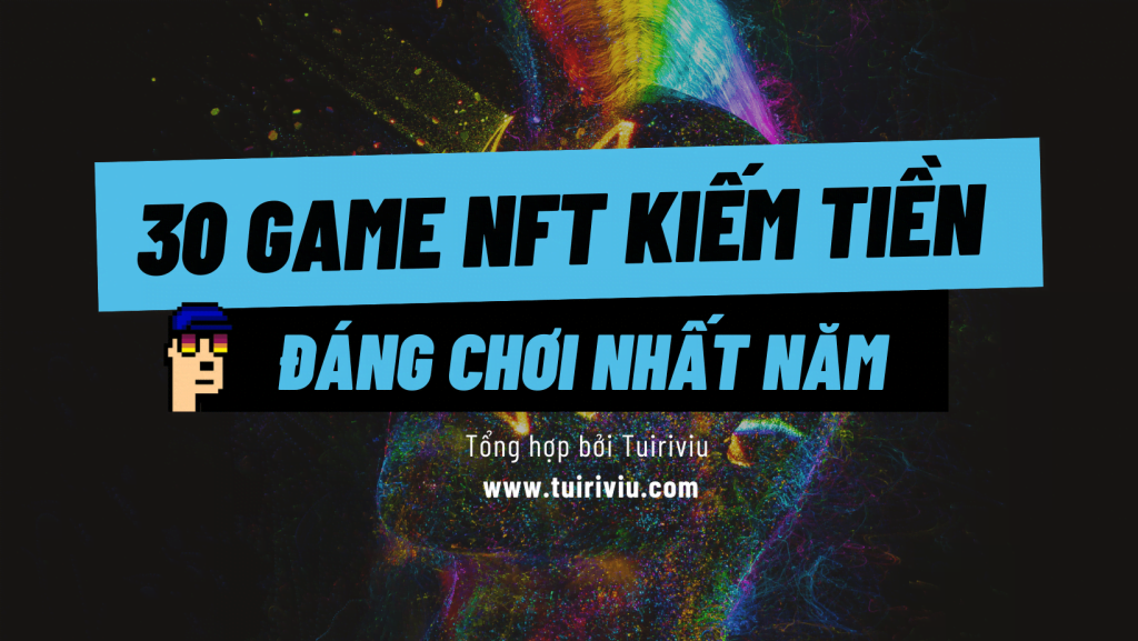 Game NFT là gì tuiriviu
