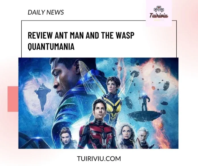 Review Ant Man and The Wasp Quantumania