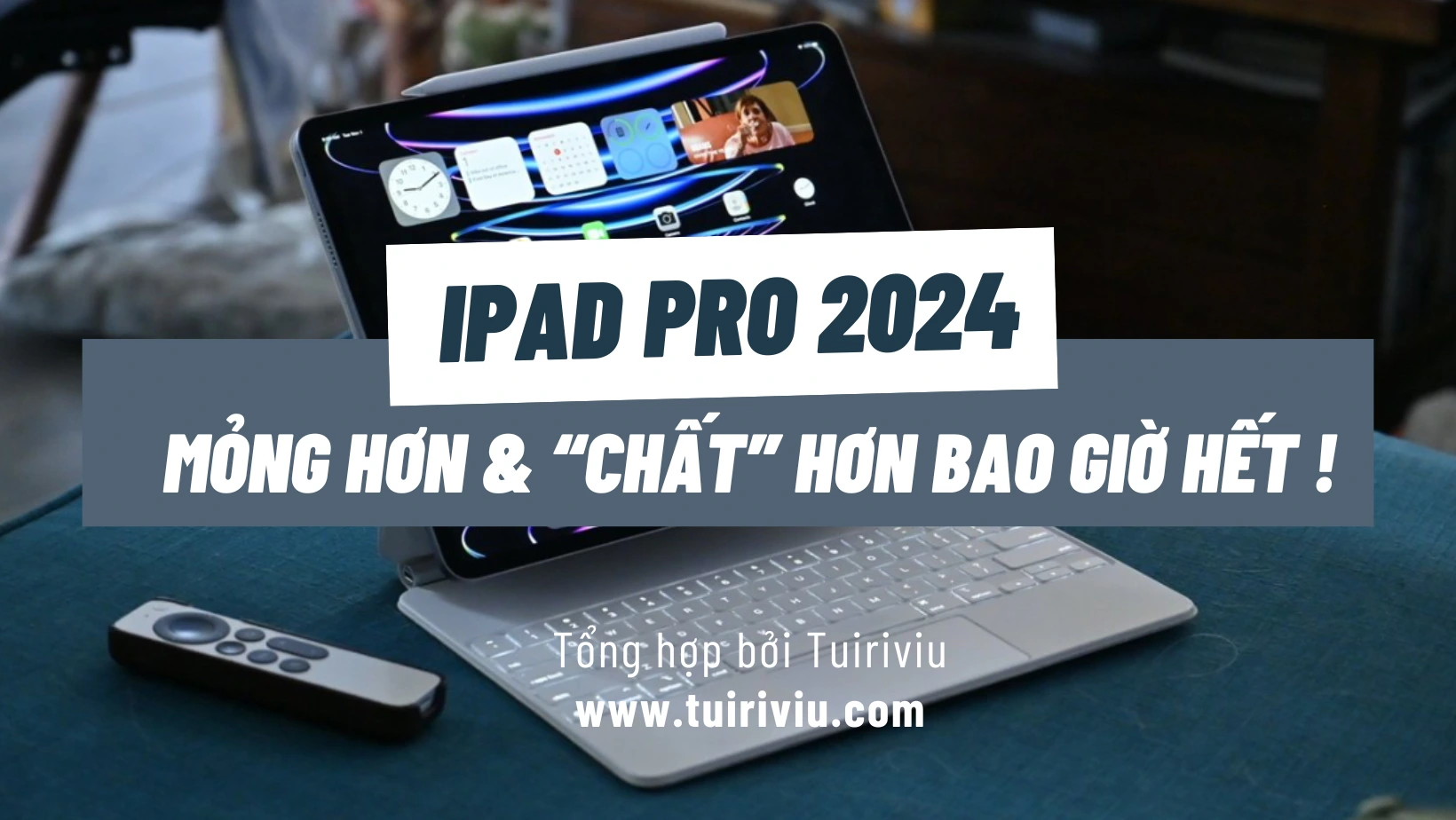iPad Pro 2024: Apple sẽ dùng công nghệ OLED của Samsung?