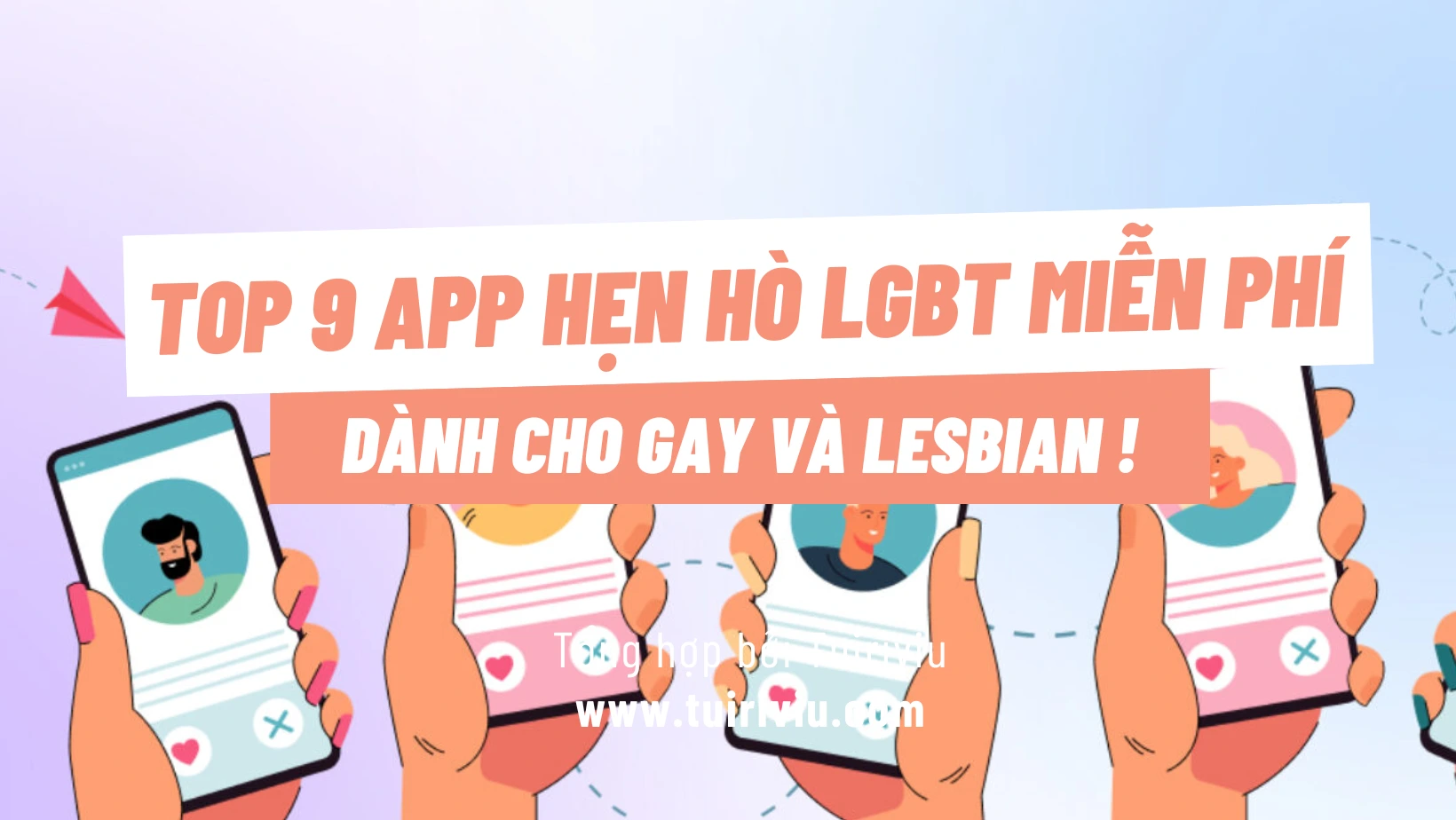 9 app hẹn hò LGBT cho nam nữ, gay lesbian uy tín