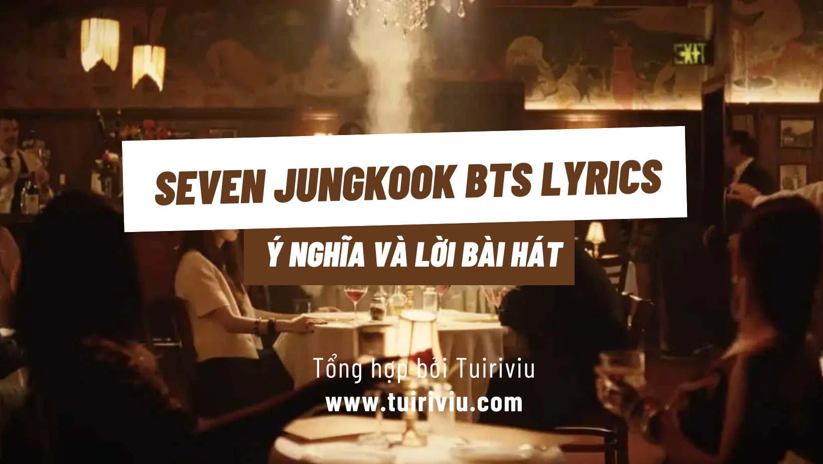 Ý Nghĩa Và Lời Bài Hát Seven Jungkook Bts Ft Latto Lyrics