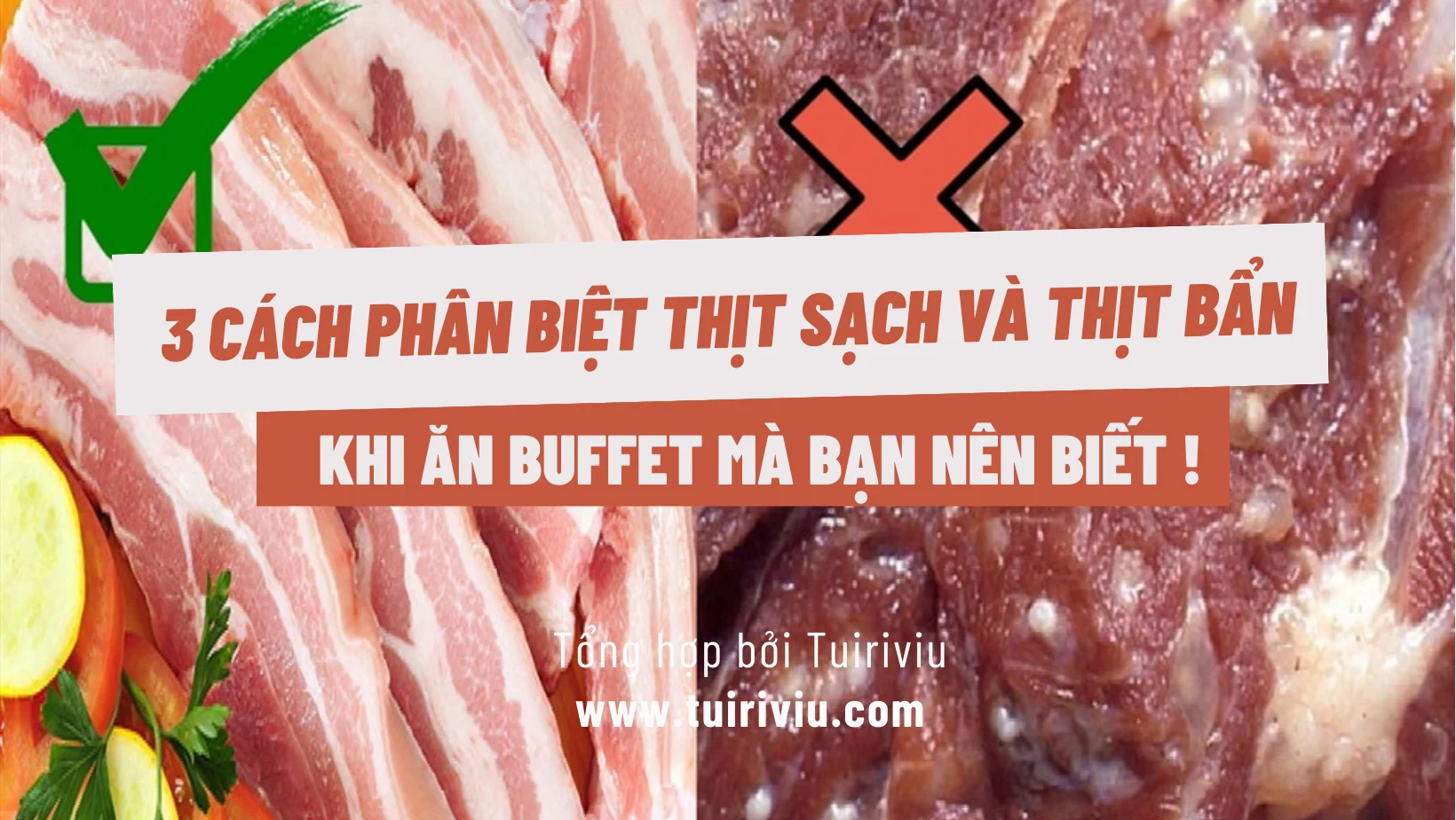 3 cách phân biệt thịt sạch, thịt bẩn khi ăn buffet giá rẻ