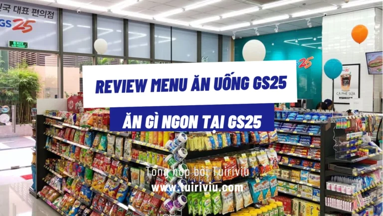 Review Menu Ăn Uống GS25 – Ăn gì ngon tại GS25?